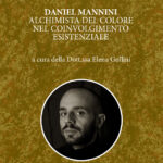 Daniel Mannini: una pittura per celebrare l’esistenzialismo filosofico