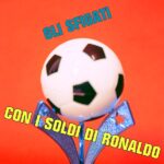 Gli Sfigati, Con i soldi di Ronaldo