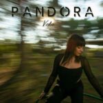 “Pandora” il nuovo singolo di Velia 